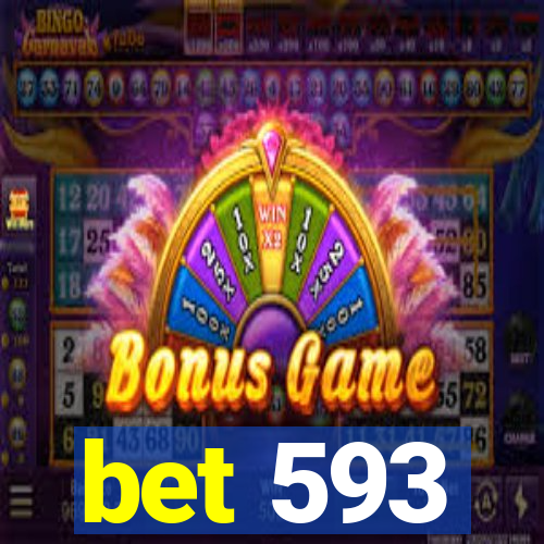 bet 593
